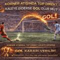 Korner Atışında Top Direkt Kaleye Giderse Gol Olur mu?